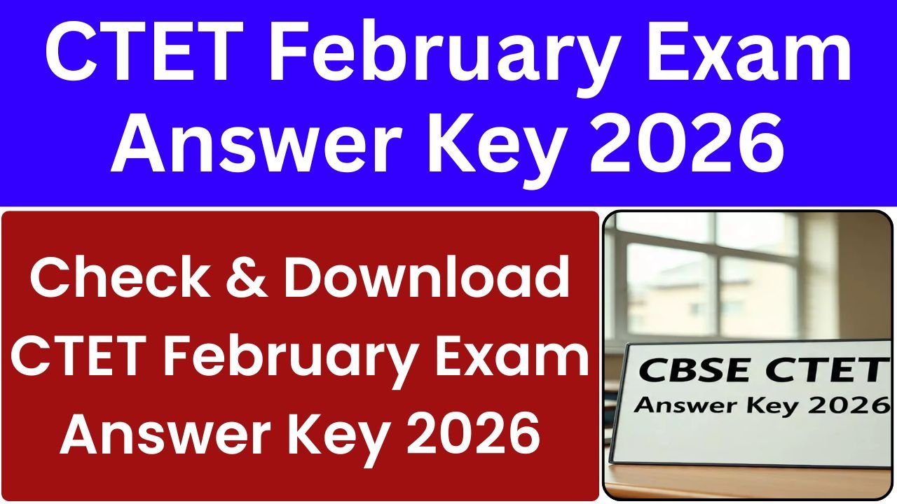 CTET February Exam Answer Key 2026